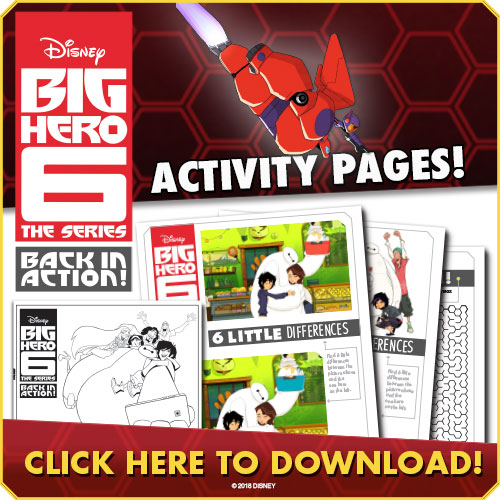 Download Disney BIG HERO 6 - The Series - BACK IN ACTION! activity pages